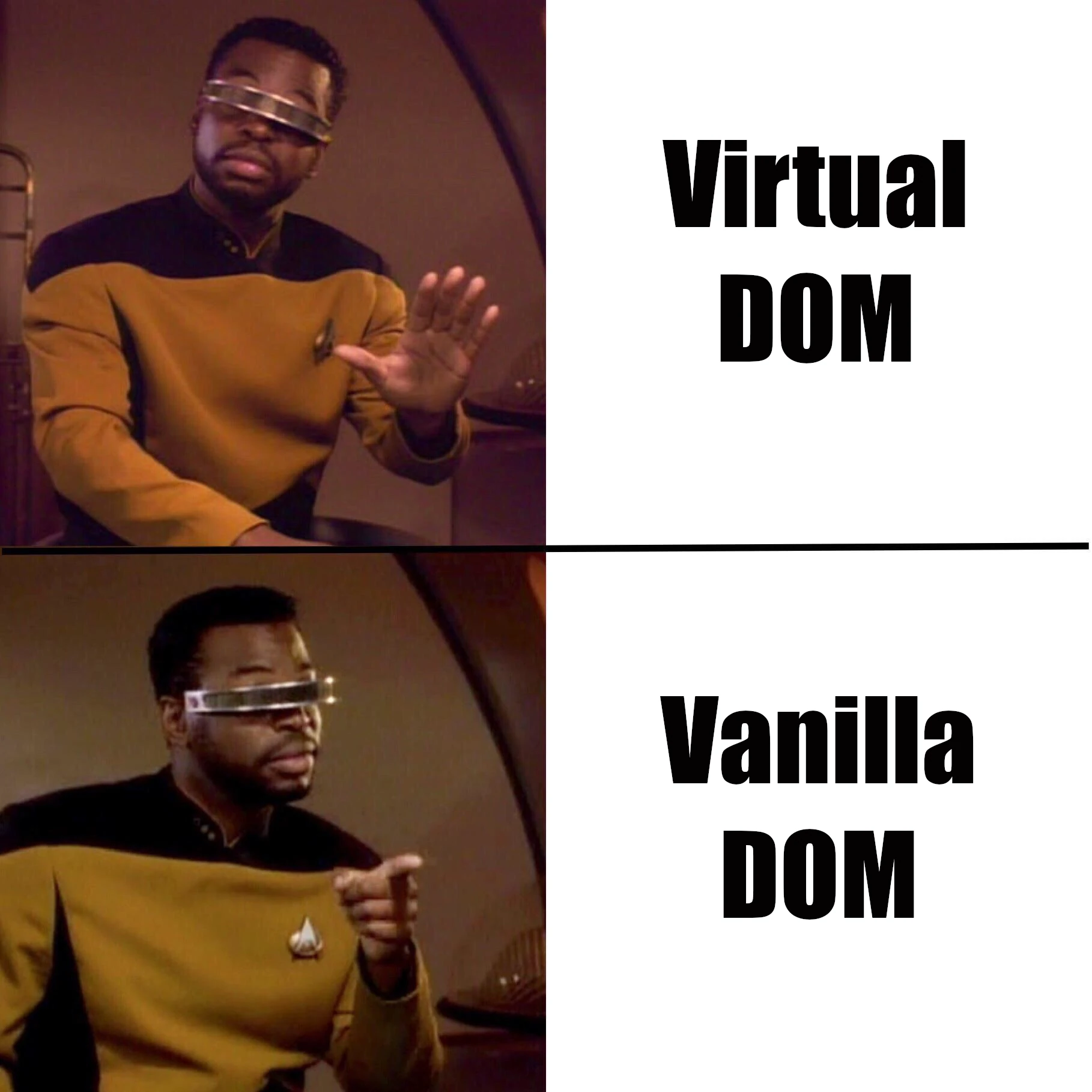 geordiposting meme - virtual dom vs vanilla dom
